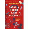 Çatalın Neden Tadı Yoktur?