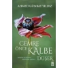 Cemre Önce Kalbe Düşer