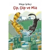 Çip, Çöp ve Mia