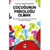 Çocuğunun Psikoloğu Olmak