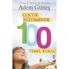 Çocuk Eğitiminde 100 Temel Kural
