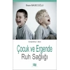 Çocuk ve Ergende Ruh Sağlığı
