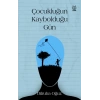 Çocukluğun Kaybolduğu Gün
