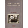 “Çoklar Vardır Ki Hayca Annamazlar!”