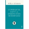 Copernicus, Kant ve Düşüncenin Modernliği