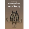 Cumhuriyet Ve Antropoloji