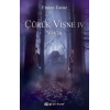 Çürük Vişne IV – Viata