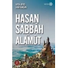Dağın Efendisi Hasan Sabbah ve Alamut