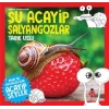 Daha da Küçükler İçin Şu Acayip Salyangozlar