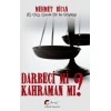 Darbeci Mi? Kahraman Mı?