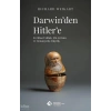 Darwinden Hitlere: Evrimsel Ahlak Irk Arıtımı ve Almanyada Irkçılık