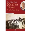 DDKOnun Hikayesi Türk Solundan Kopuş