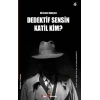 Dedektif Sensin Katil Kim?