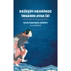Değişim Nehrinde İnsanın Ayak İzi