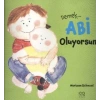 Demek Abi Oluyorsun