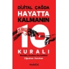 Dijital Çağda Hayatta Kalmanın 10 Kuralı