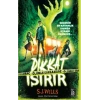 Dikkat Isırır-Ölümle Saklambaç