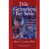 Dile Gelmeyen Bir Sesle
