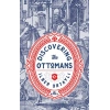 DISCOVERING THE OTTOMANS