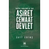 Doğu Anadoluda Aşiret - Cemaat - Devlet
