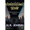 Dönüştüğümüz Şehir