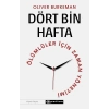 Dört Bin Hafta - Ölümlüler İçin Zaman Yönetimi