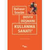 Dostu Düşmanı Kullanma Sanatı