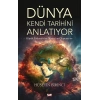 Dünya Kendi Tarihini Anlatıyor