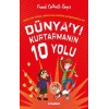 Dünyayı Kurtarmanın 10 Yolu