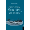 Dünya’nın Merkezine Yolculuk