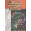 Dünyanın Merkezine Yolculuk
