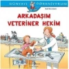 Dünyayı Öğreniyorum Arkadaşım Veteriner Hekim