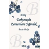 Düş Dokunuşlu Zamanlara Sığındık