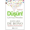 Düşün! Çok Geç Olmadan