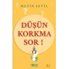 Düşün Korkma Sor