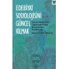 Edebiyat Sosyolojisini Güncel Kılmak