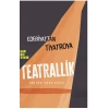Edebiyattan Tiyatroya Teatrallik