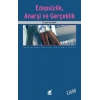 Edepsizlik, Anarşi ve Gerçeklik