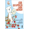 Eğer Bir Köpekçiğe Çörek Verirsen