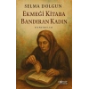 Ekmeği Kitaba Bandıran Kadın