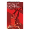 Ekmeğimi Kazanırken (Ciltli)