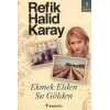 Ekmek Elden Su Gölden