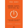 Ekranı Kapat, Hayatını Aç !