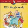 Elif Hastalandı - İlk Okuma Kitabım