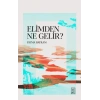 Elimden Ne Gelir ?