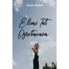 Elimi Tut Öğretmenim