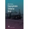 Emperyalizmin Türkiye’ye Girişi