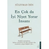 En Çok da İyi Niyet Yorar İnsanı