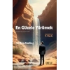 En Güzele Yürümek “Mihenk Taşı Düşünceler”