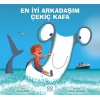 En İyi Arkadaşım Çekiç Kafa